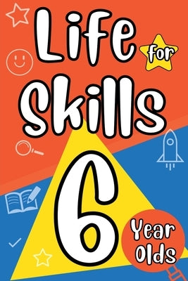 Life Skills for 6 Year Olds by Lines, Apt