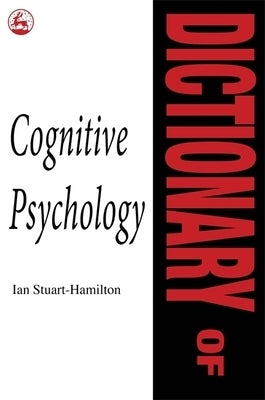 Dictionary of Cognitive Psychology by Stuart-Hamilton, Ian
