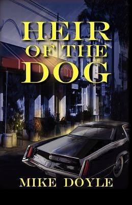 Heir of the Dog by Doyle, Mike