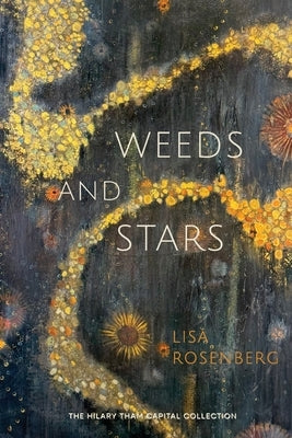 Weeds and Stars by Rosenberg, Lisa