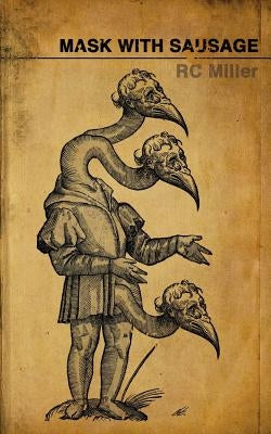 Mask With Sausage by Miller, Rc
