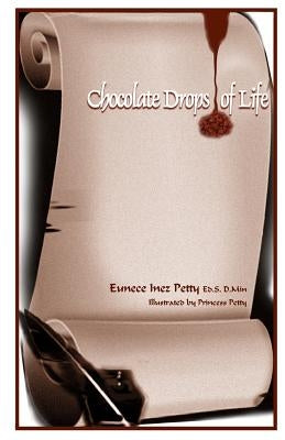 Chocolate Drops of Life by Petty, Princess