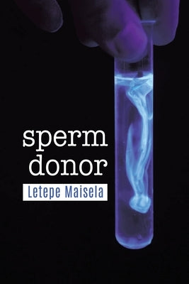 Sperm Donor by Maisela, Letepe
