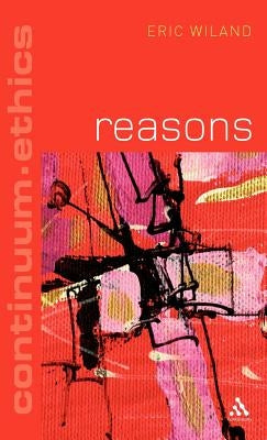 Reasons by Wiland, Eric