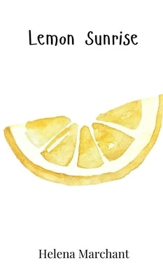 Lemon Sunrise by Marchant, Helena
