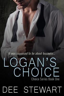 Logan's Choice by Stewart, Dee