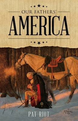 Our Fathers' America by Riot, Pat