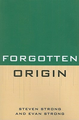 Forgotten Origin by Strong, Steven