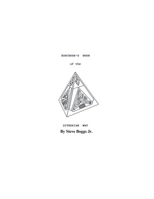 Sorcerer's Book of the Sitherian Way by Boggs, Steve A., Jr.