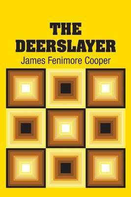 The Deerslayer by Cooper, James Fenimore