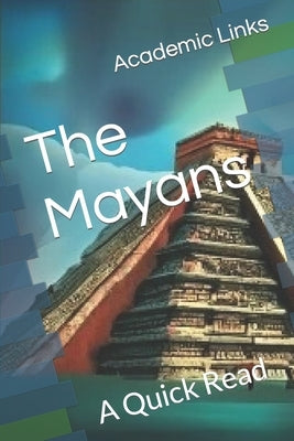 The Mayans: A Quick Read by Bonham, Brooke