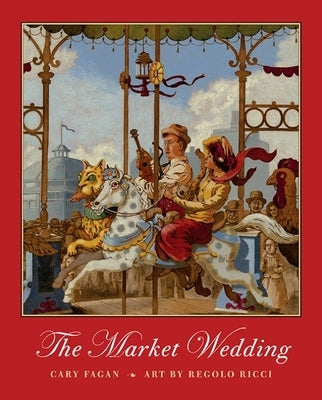 The Market Wedding by Fagan, Cary