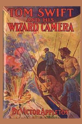 14 Tom Swift and his Wizard Camera by Appleton, Victor