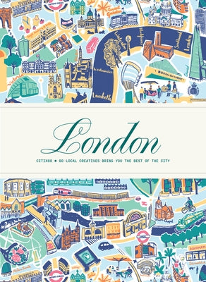 Citix60: London: 60 Local Creatives Bring You the Best of the City by Victionary
