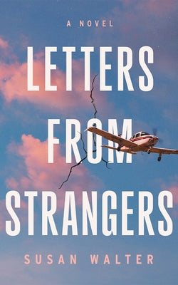 Letters from Strangers by Walter, Susan