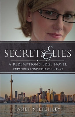 Secrets and Lies: A Redemption's Edge Novel by Sketchley, Janet