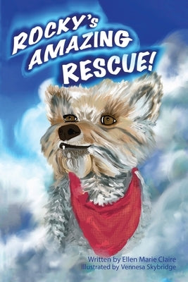 Rocky's Amazing Rescue by Claire, Ellen Marie