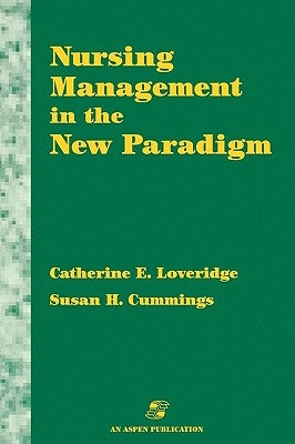Nursing Management in the New Paradigm: . by Loveridge, Catherine