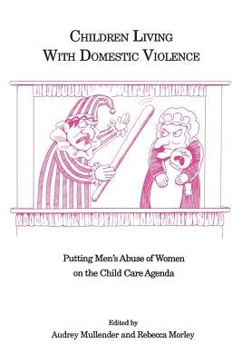 Children Living with Domestic Violence by Mullender, Audrey
