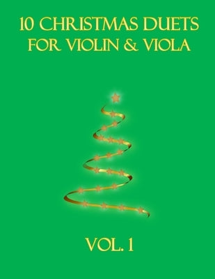 10 Christmas Duets for Violin and Viola: Vol. 1 by Dockery, B. C.