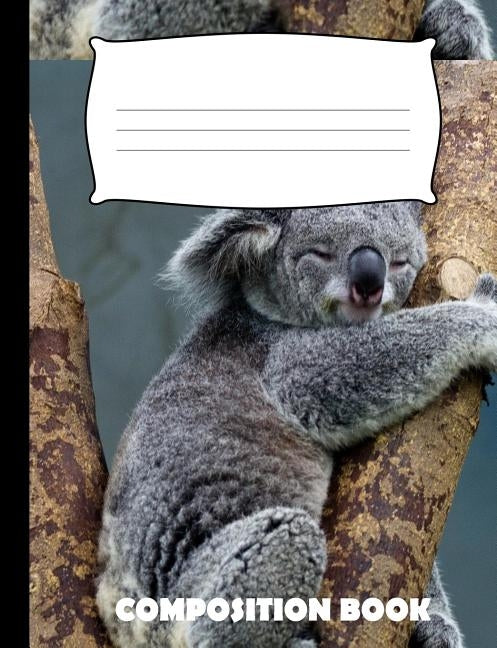Composition Book: Koala Composition Notebook Wide Ruled by Publishing, Pinnacle Novelty
