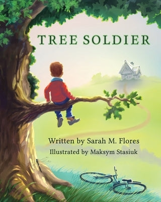 Tree Soldier: A Children's Book About the Value of Family by Stasiuk, Maksym
