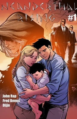 Neanderthal Rising: Issue #1 by Rap, John