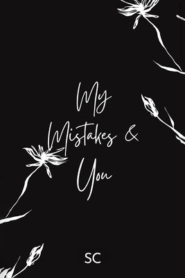 My Mistakes and You by Sc