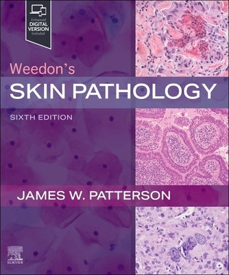 Weedon's Skin Pathology by Patterson, James W.