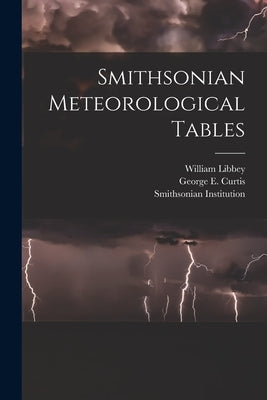 Smithsonian Meteorological Tables by Institution, Smithsonian