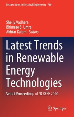 Latest Trends in Renewable Energy Technologies: Select Proceedings of Ncrese 2020 by Vadhera, Shelly