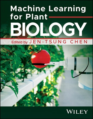 Machine Learning for Plant Biology by Chen, Jen-Tsung