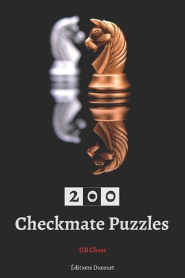 200 Checkmate Puzzles by Ducourt, Editions