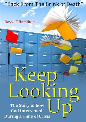Keep Looking Up: "Back From The Brink of Death" by Hamilton, David F.