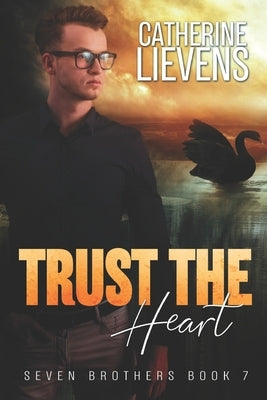 Trust the Heart by Lievens, Catherine