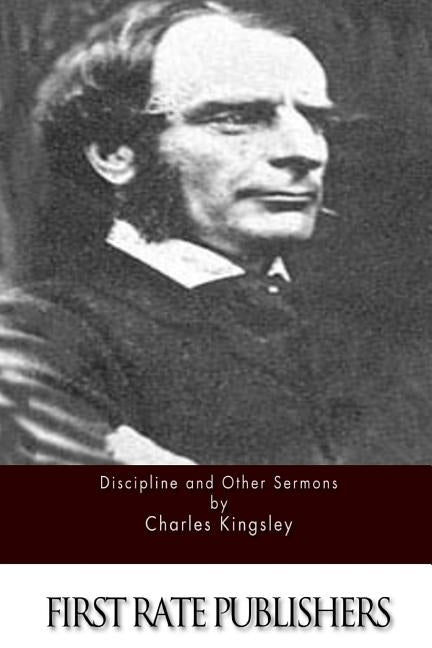 Discipline and Other Sermons by Kingsley, Charles