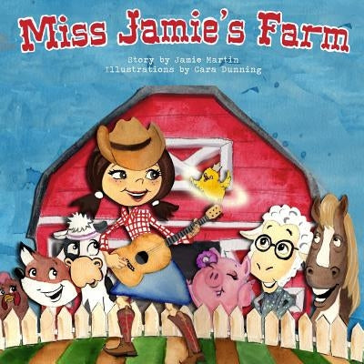 Miss Jamie's Farm Book by Dunning, Cara