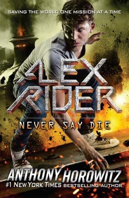 Never Say Die by Horowitz, Anthony