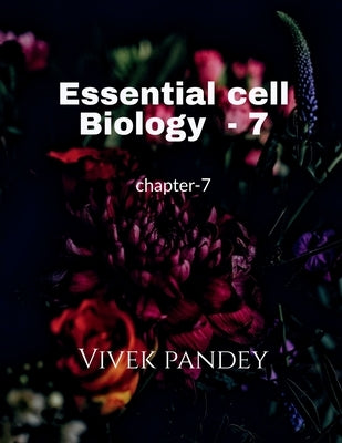 Essential cell biology-7 by Pandey, Vivek