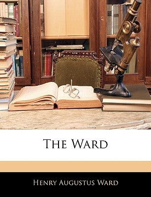 The Ward by Ward, Henry Augustus