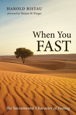 When You Fast by Ristau, Harold