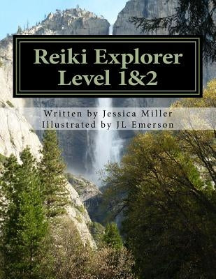 Reiki Explorer Level 1&2 by Emerson, Jl