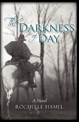 The Darkness of Day by Hamel, Rochelle