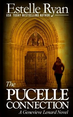 The Pucelle Connection: A Genevieve Lenard Novel by Ryan, Estelle