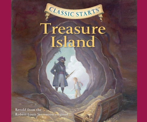 Classic Starts(r): Treasure Island Volume 18 by Stevenson, Robert Louis