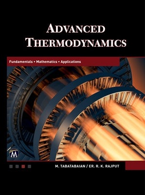 Advanced Thermodynamics: Fundamentals, Mathematics, Applications by Tabatabaian, Mehrzad