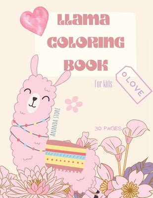 Llama Coloring Book: Llama Coloring Book for Kids: Cute Llama Coloring Book For kids 28 big, simple and fun Designs: Ages 3-8, 8.5 x 11 Inc by Store, Ananda