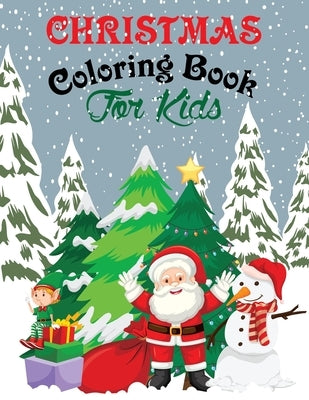 Christmas Coloring Book For Kids: For Children's Christmas Gift or Present for Toddlers & Kids - 30 Beautiful Pages to Color with Santa Claus & More! by Publishing House, Rinji