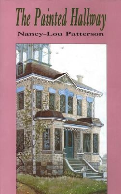 The Painted Hallway by Patterson, Nancy-Lou