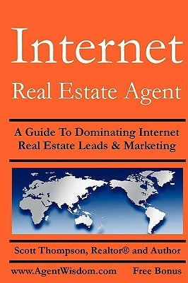 Internet Real Estate Agent by Thompson, Scott